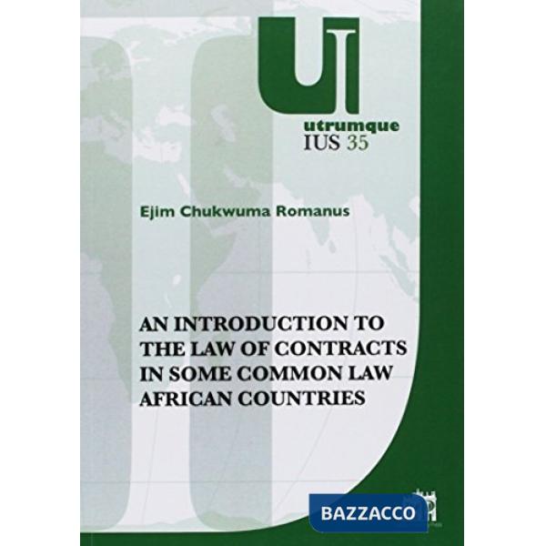 An introduction to the law of contracts in some common law african countries