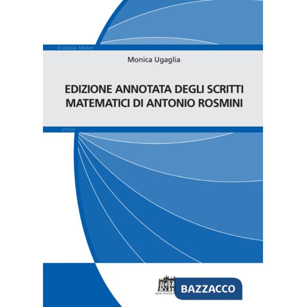 Edizione annotata scritti matematici di Antonio Rosmini