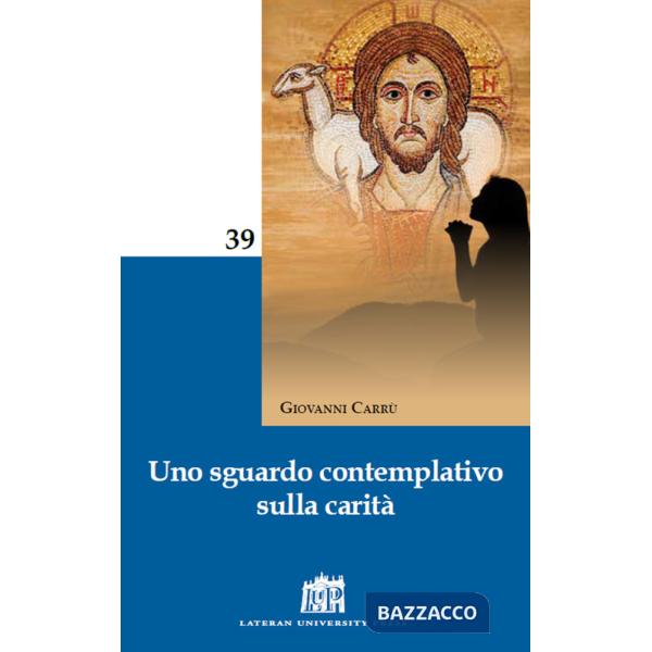 Sguardo contemplativo sulla carità (Uno)