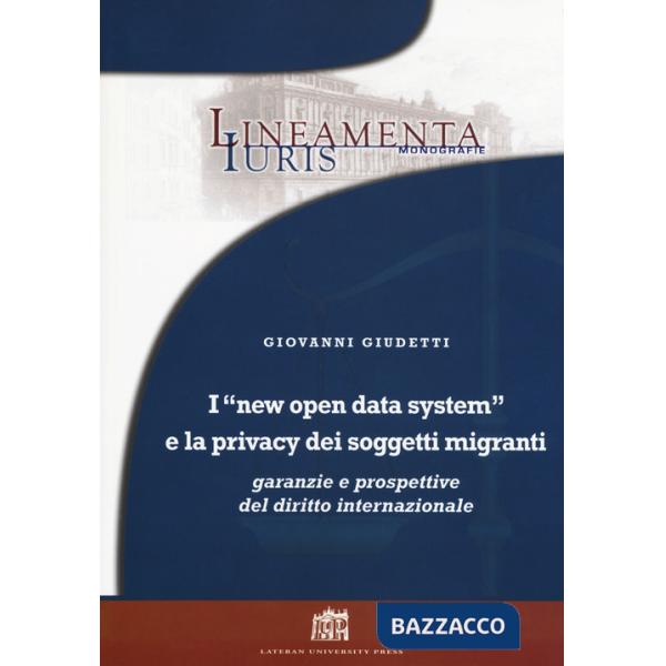 «new open data system» e la privacy dei soggetti migranti. Garanzie e prospettive del diritto internazionale (I)