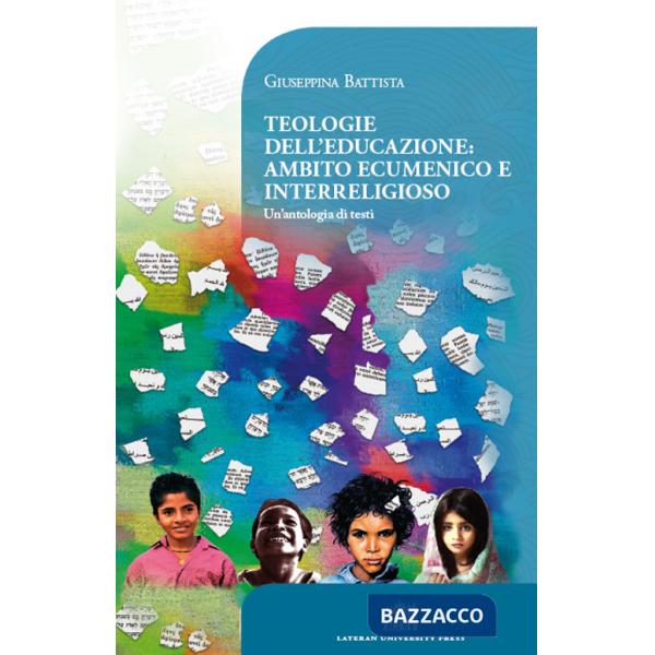 Teologie dell'educazione: ambito ecumenico e interreligioso. Un'antologia di testi