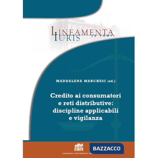 Credito ai consumatori e reti distributive: discipline applicabili e vigilanza