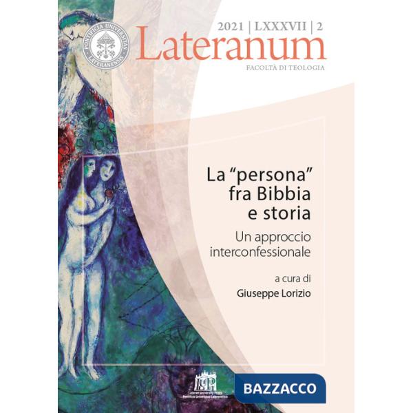 Lateranum (2021). Vol. 2: La «persona» fra Bibbia e storia. Un approccio interconfessionale