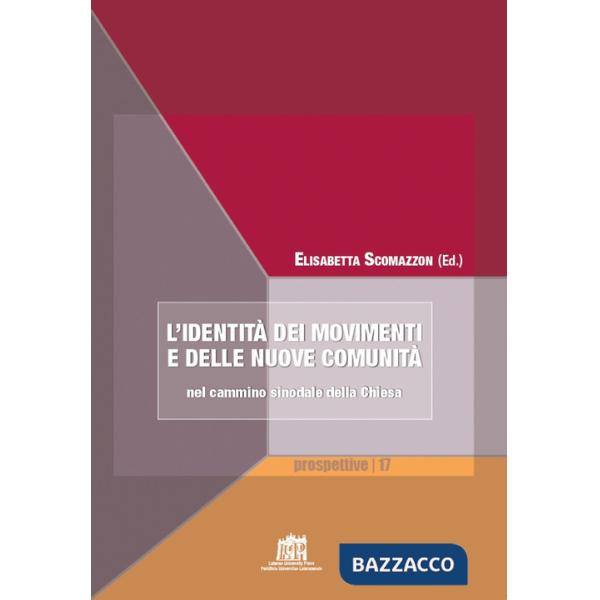 Identità dei movimenti e delle nuove comunità nel cammino sinodale della Chiesa (L')