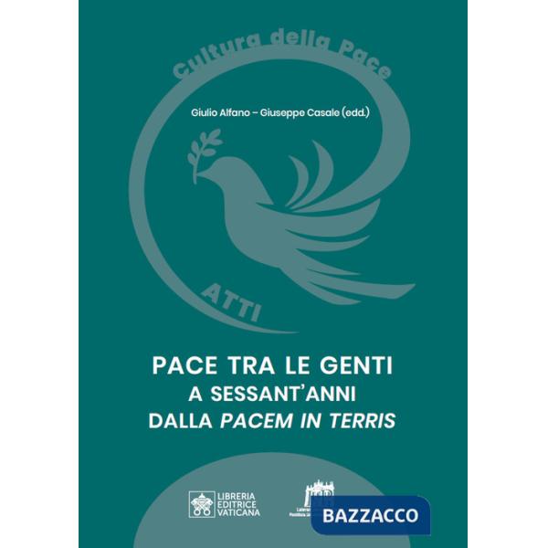 Pace tra le genti a sessant'anni dalla «Pacem in Terris»