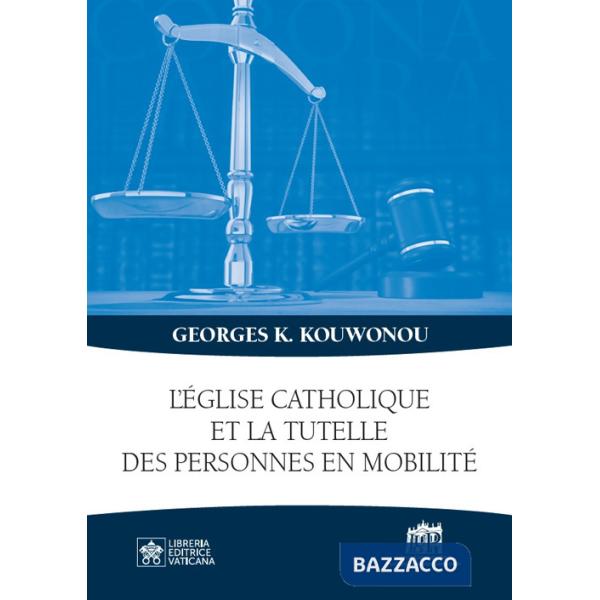Église catholique et la tutelle des personnes en mobilité (L')