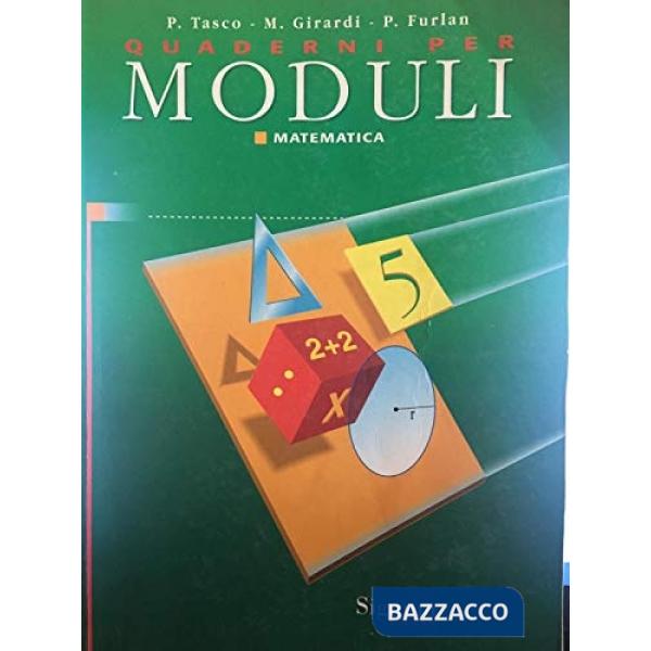 QUADERNI MODULI EDUCAZ. MATEMAT. 5