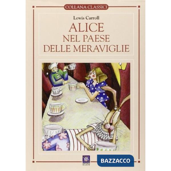 CLASSICI SIGNUM - ALICE PAESE MERAVIGLIE