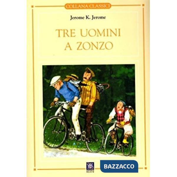 CLASSICI SIGNUM-TRE UOMINI A ZONZO
