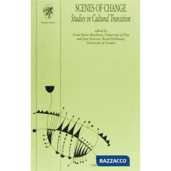 Scenes of change. Studies in cultural transition