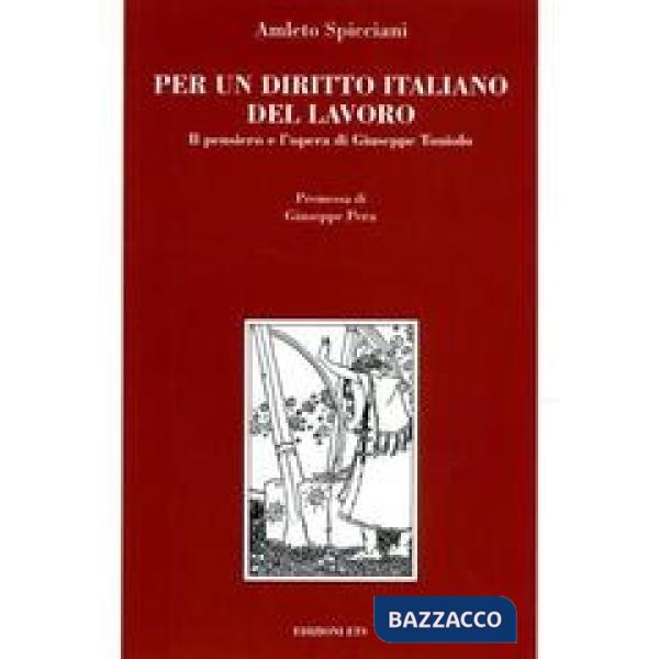 Per un diritto italiano del lavoro. Il pensiero e l'opera di Giuseppe Toniolo
