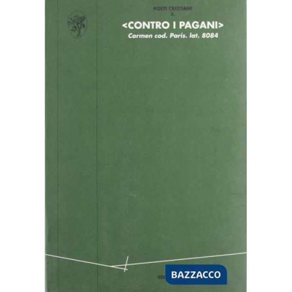 Contro i pagani (carmen cod. Paris. Lat. 8084)