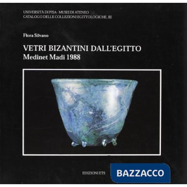 Vetri bizantini dall'Egitto. Medinet Madi 1988