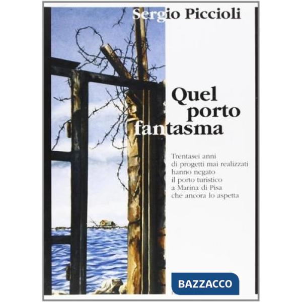 Quel porto fantasma. Trentasei anni di progetti mai realizzati hanno negato il p