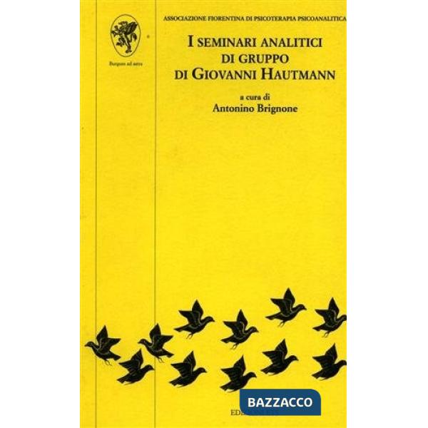 Seminari analitici di gruppo di Giovanni Hautmann (I)