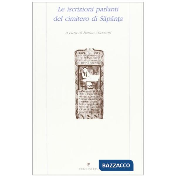 Iscrizioni parlanti del cimitero di Sapanta (Le)