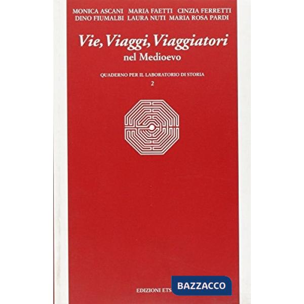 Vie, viaggi e viaggiatori nel Medioevo