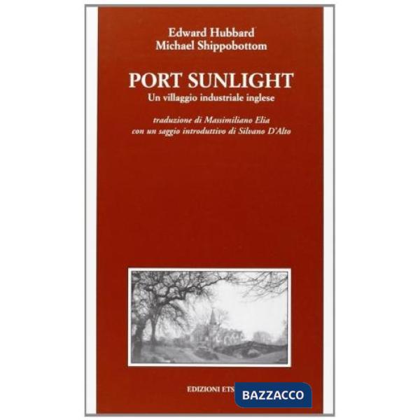 Port Sunlight. Un villaggio industriale inglese