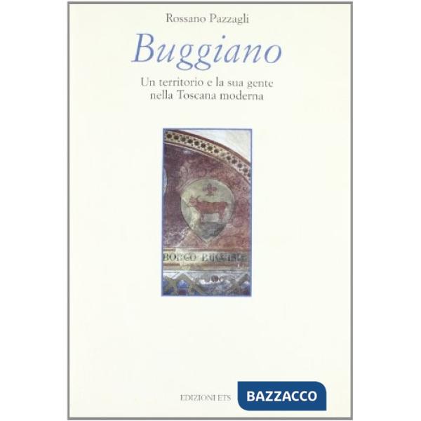 Buggiano. Un territorio e la sua gente nella Toscana moderna