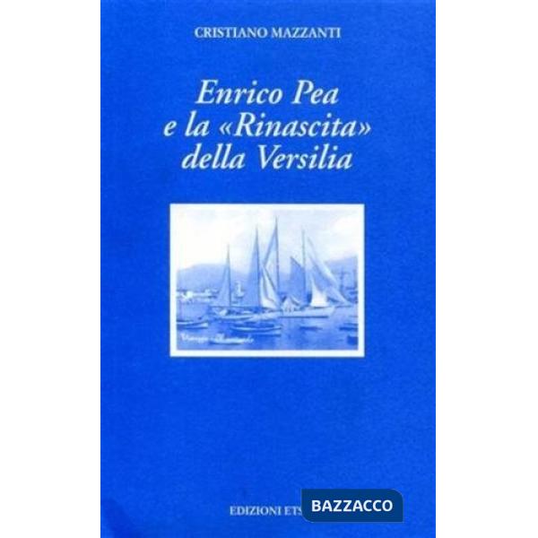 Enrico Pea e la rinascita della Versilia