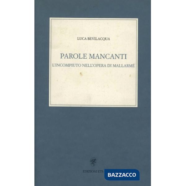 Parole mancanti. L'incompiuto nell'opera di Mallarmé
