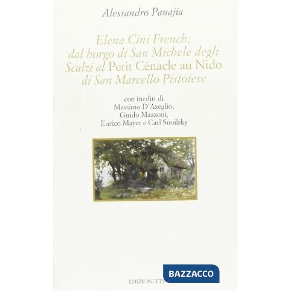 Elena Cini French: dal borgo di San Michele degli Scalzi al Petit cénacle au Nid