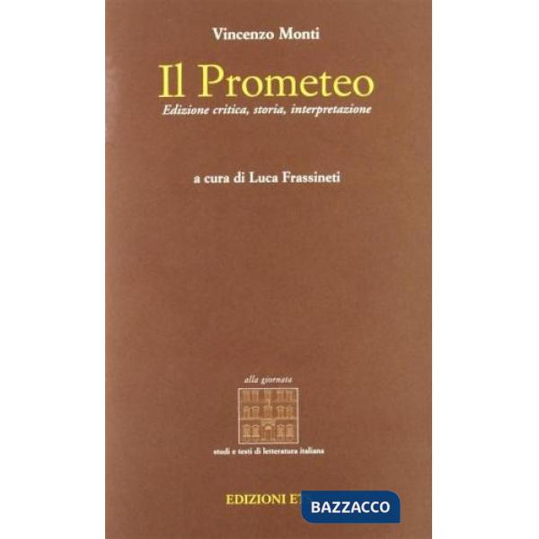 Prometeo, storia, interpretazione. Ediz. critica (Il)