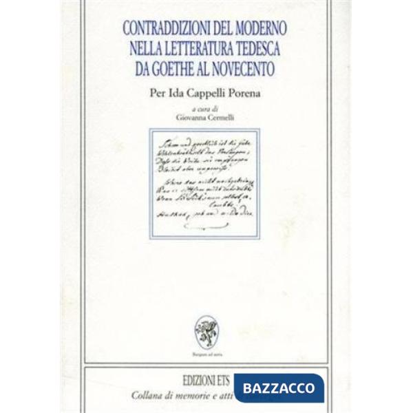 Contraddizioni del moderno nella letteratura tedesca da Goethe al Novecento. Per Ida Cappelli Porena