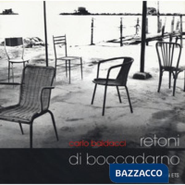 Carlo Baldacci. Retoni di Boccadarno. Ediz. illustrata