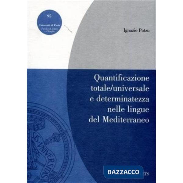 Quantificazione totale/universale e determinatezza nelle lingue del Mediterraneo