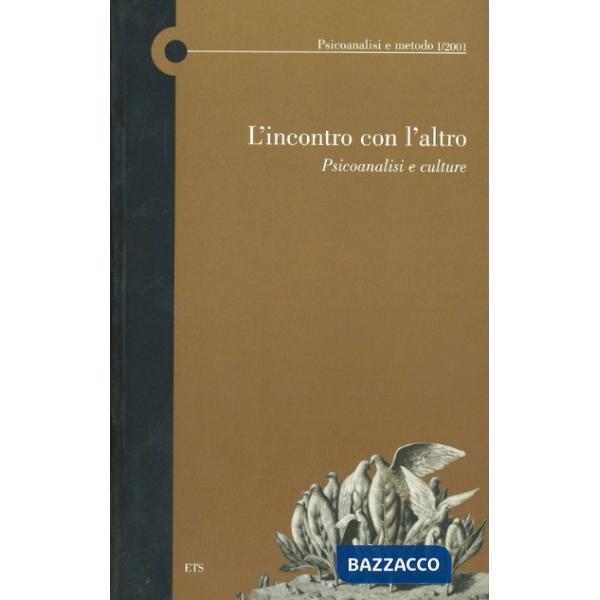 Incontro con l'altro. Psicoanalisi e culture (L')
