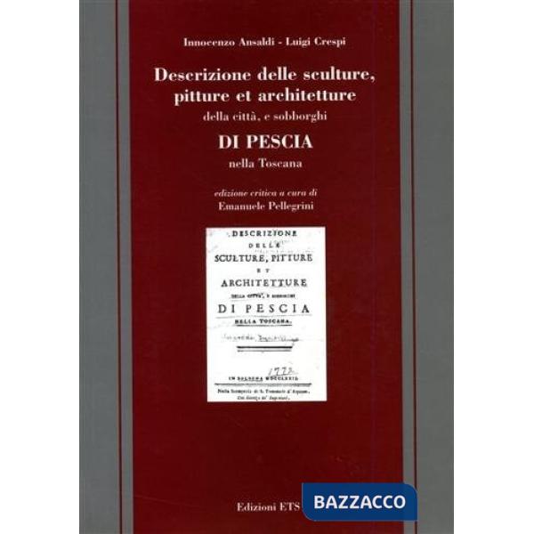 Descrizione delle sculture, pitture et architetture della città e sobborghi di Pescia nella Toscana