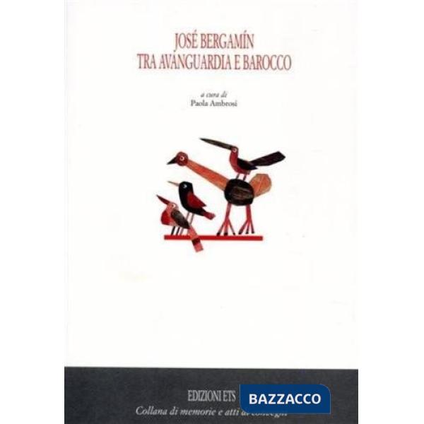José Bergamin. Tra avanguardia e barocco