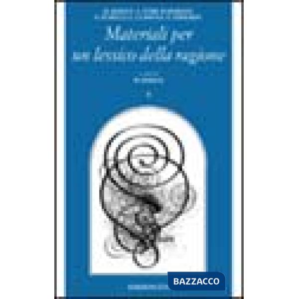 Materiali per un lessico della ragione. Vol. 1