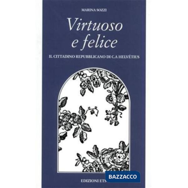 Virtuoso e felice. Il cittadino repubblicano di C. A. Helvétius