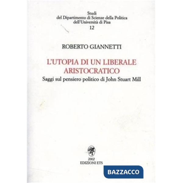 Utopia di un liberale aristocratico (L')