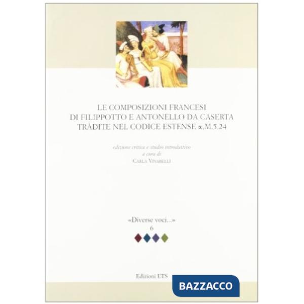 Composizioni francesi di Filippotto e Antonello da Caserta tràdite nel Codice Es