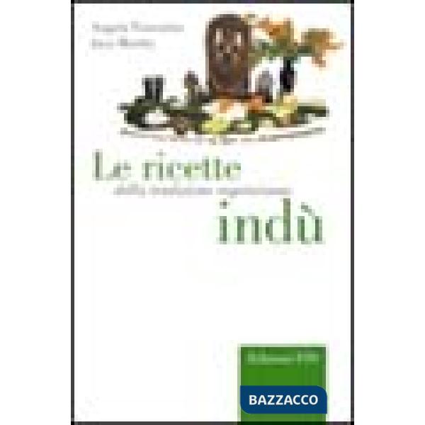 Ricette della tradizione vegetariana indù (Le)