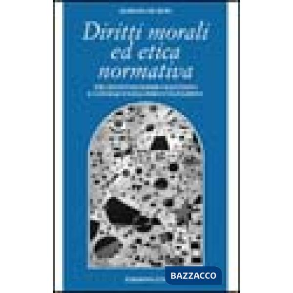 Diritti morali ed etica normativa. Tra deontologismo kantiano e consequenzialismo utilitarista
