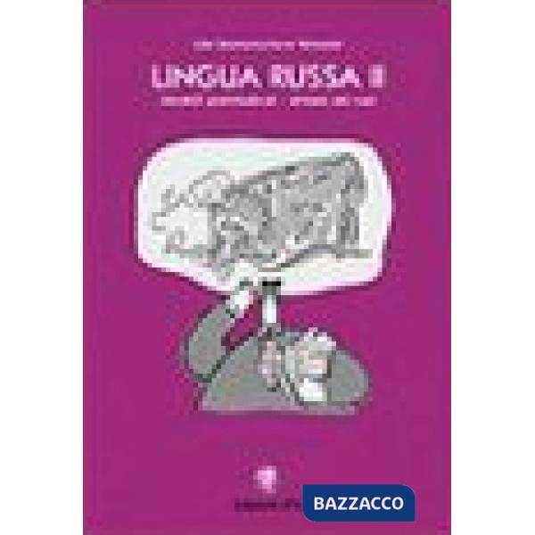 Lingua russa. Vol. 2: Modelli grammaticali. Sintassi dei casi