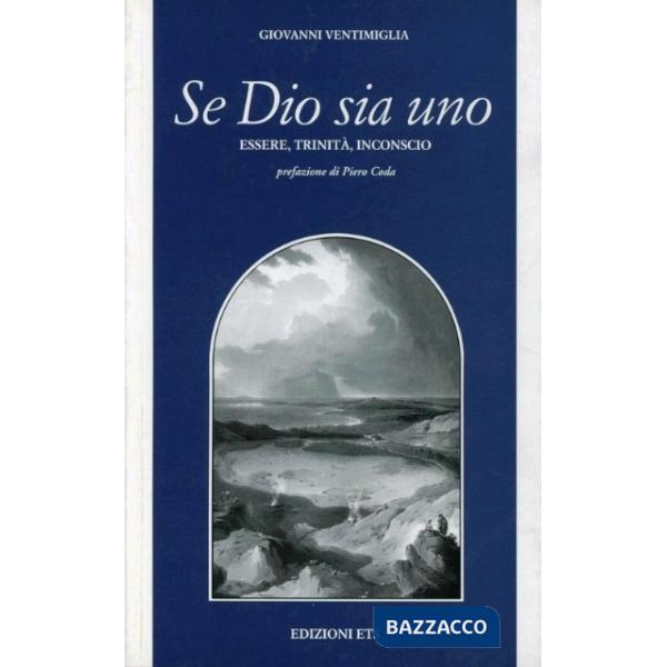 Se Dio sia uno. Essere, Trinità, inconscio