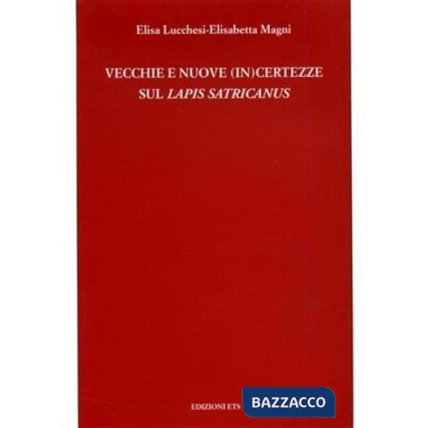 Vecchie e nuove (in)certezze su Lapis Satricanus