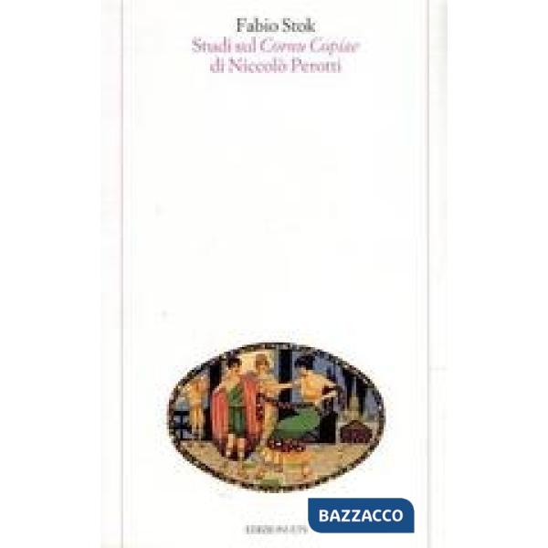 Studi sul «Cornu copiae» di Niccolò Perotti