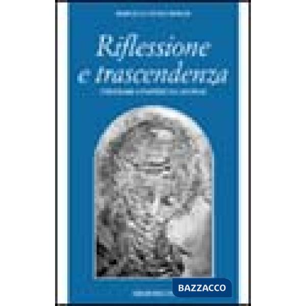Riflessione e trascendenza. Itinerari a partire da Levinas