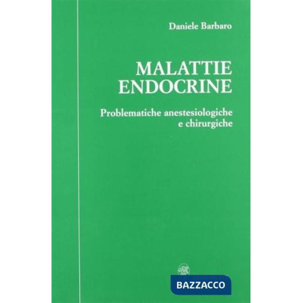 Malattie endocrine. Problematiche anestesiologiche e chirurgiche