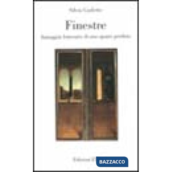 Finestre. Immagini letterarie di uno spazio perduto