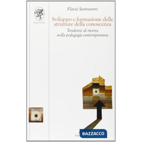 Sviluppo e formazione delle strutture della conoscenza. Tendenze di ricerca nella pedagogia contemporanea