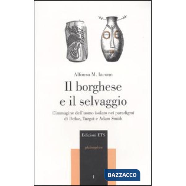 Borghese e il selvaggio. L'immagine dell'uomo isolato nei paradigmi di Defoe, Tu