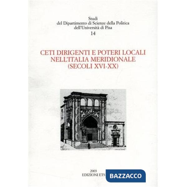 Ceti dirigenti e poteri locali nell'Italia meridionale (secoli XVI-XX)