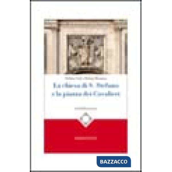 Chiesa di S. Stefano e la piazza dei Cavalieri (La)